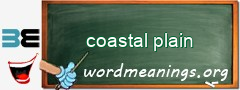 WordMeaning blackboard for coastal plain